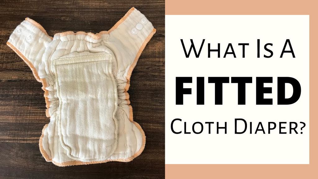 'Video thumbnail for What Is A Fitted Cloth Diaper?'